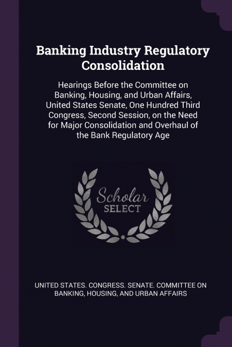 Banking Industry Regulatory Consolidation