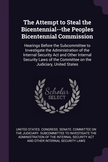 The Attempt to Steal the Bicentennial--the Peoples Bicentennial Commission