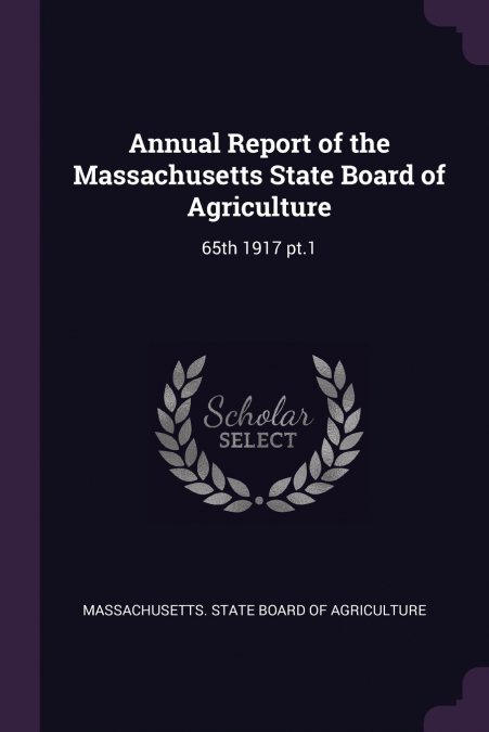 Annual Report of the Massachusetts State Board of Agriculture