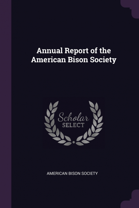 Annual Report of the American Bison Society