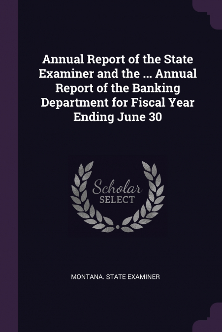 Annual Report of the State Examiner and the ... Annual Report of the Banking Department for Fiscal Year Ending June 30