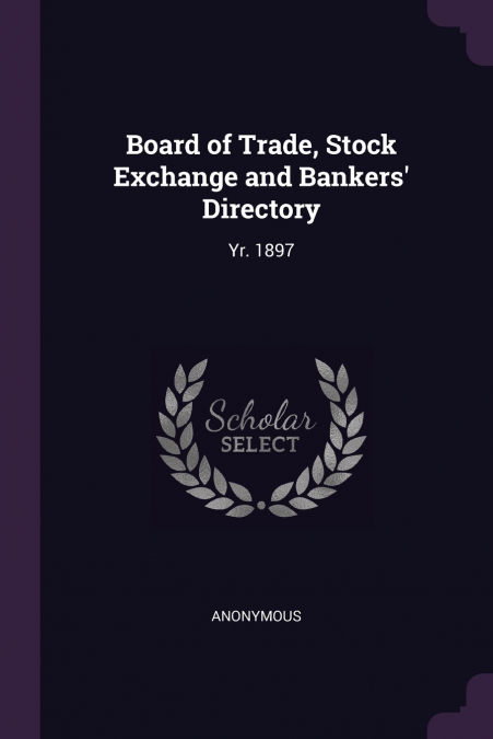 Board of Trade, Stock Exchange and Bankers’ Directory