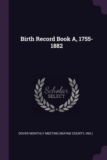 Birth Record Book A, 1755-1882