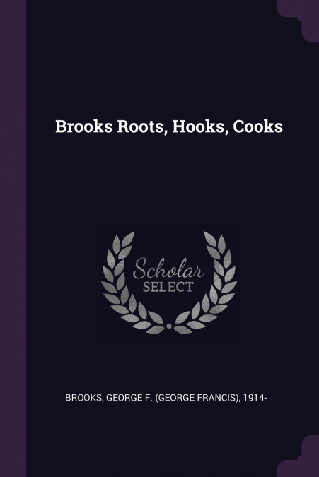 Brooks Roots, Hooks, Cooks