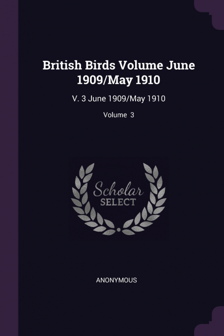 British Birds Volume June 1909/May 1910