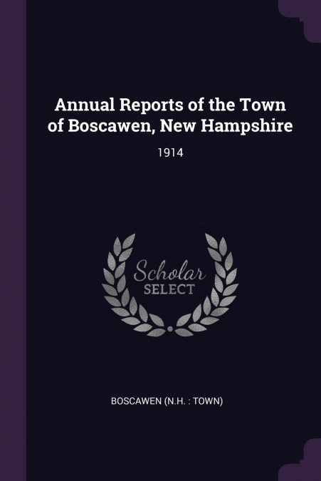 Annual Reports of the Town of Boscawen, New Hampshire