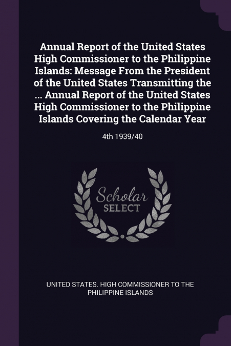 Annual Report of the United States High Commissioner to the Philippine Islands