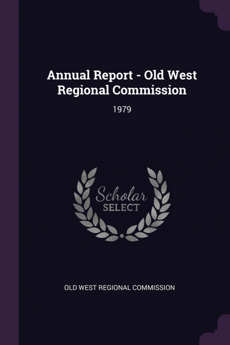 Annual Report - Old West Regional Commission