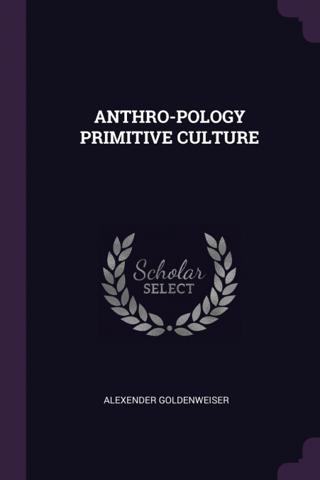 ANTHRO-POLOGY PRIMITIVE CULTURE