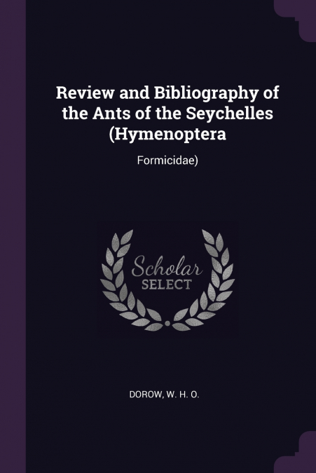 Review and Bibliography of the Ants of the Seychelles (Hymenoptera