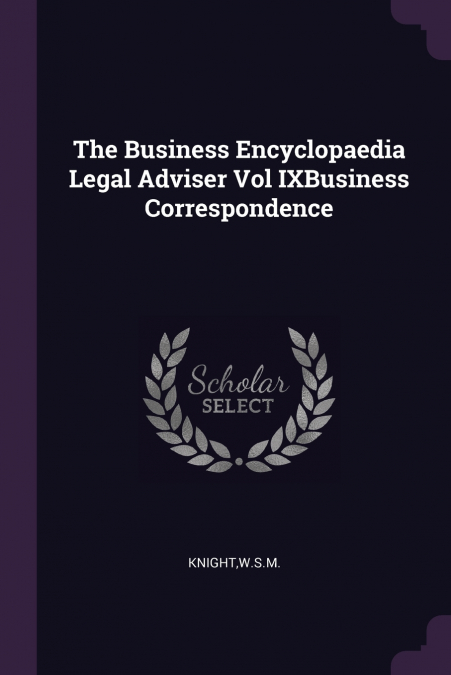 The Business Encyclopaedia Legal Adviser Vol IXBusiness Correspondence