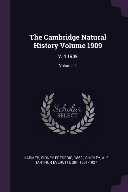 The Cambridge Natural History Volume 1909