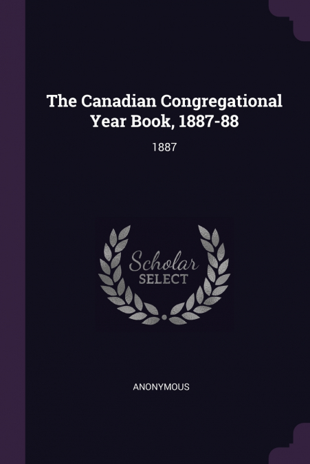 The Canadian Congregational Year Book, 1887-88