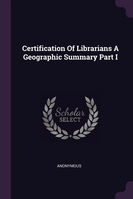 Certification Of Librarians A Geographic Summary Part I