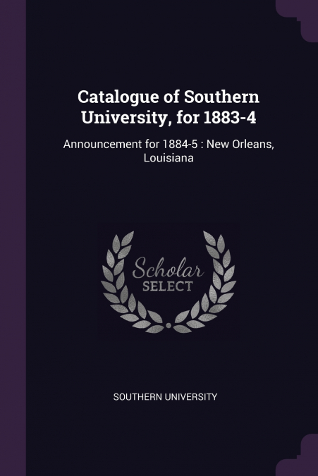 Catalogue of Southern University, for 1883-4