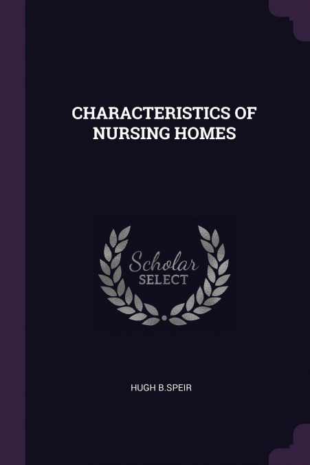 CHARACTERISTICS OF NURSING HOMES