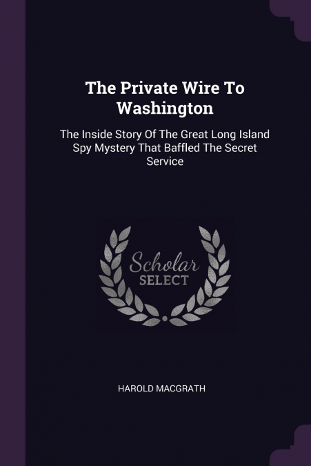 The Private Wire To Washington