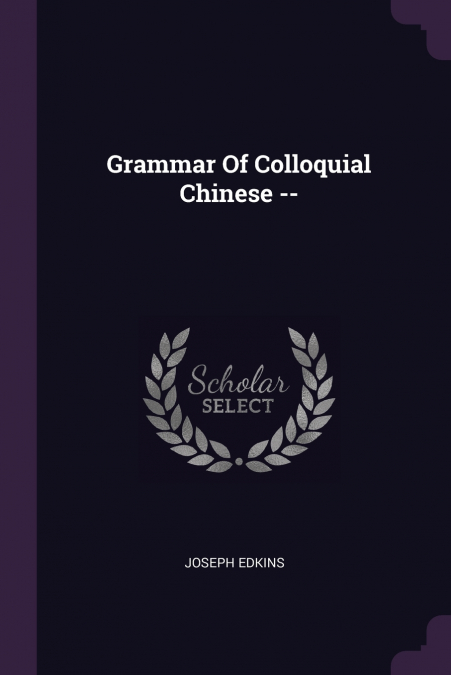 Grammar Of Colloquial Chinese --