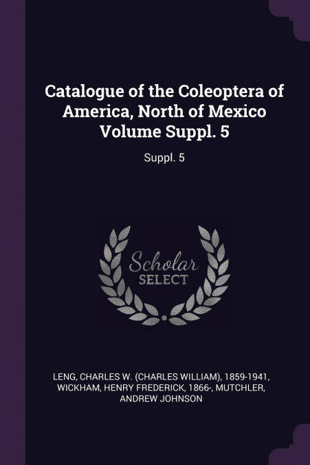 Catalogue of the Coleoptera of America, North of Mexico Volume Suppl. 5