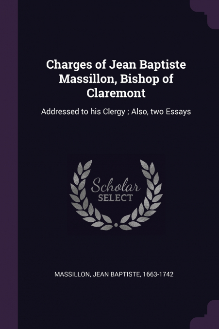 Charges of Jean Baptiste Massillon, Bishop of Claremont
