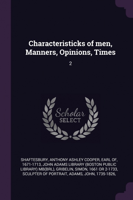 Characteristicks of men, Manners, Opinions, Times