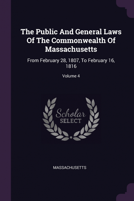 The Public And General Laws Of The Commonwealth Of Massachusetts