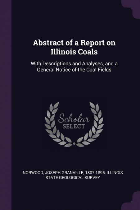 Abstract of a Report on Illinois Coals