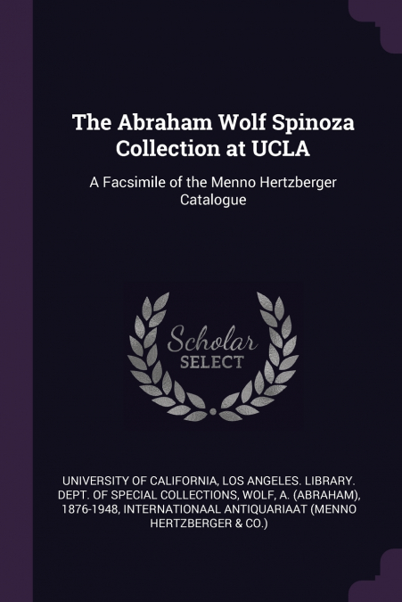 The Abraham Wolf Spinoza Collection at UCLA