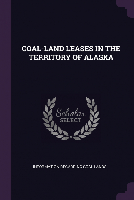 COAL-LAND LEASES IN THE TERRITORY OF ALASKA