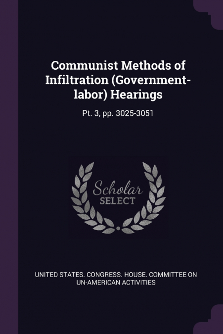 Communist Methods of Infiltration (Government-labor) Hearings