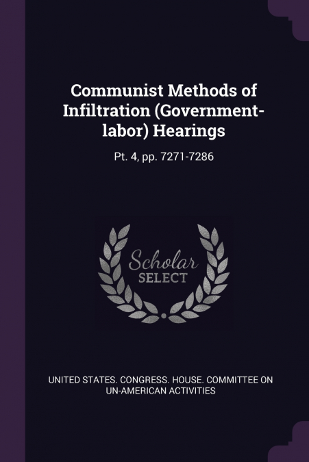 Communist Methods of Infiltration (Government-labor) Hearings