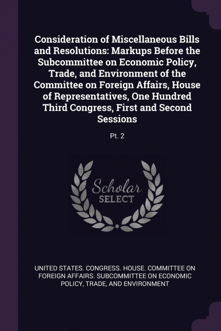 Consideration of Miscellaneous Bills and Resolutions