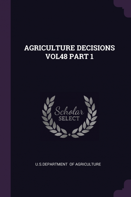 AGRICULTURE DECISIONS VOL48 PART 1