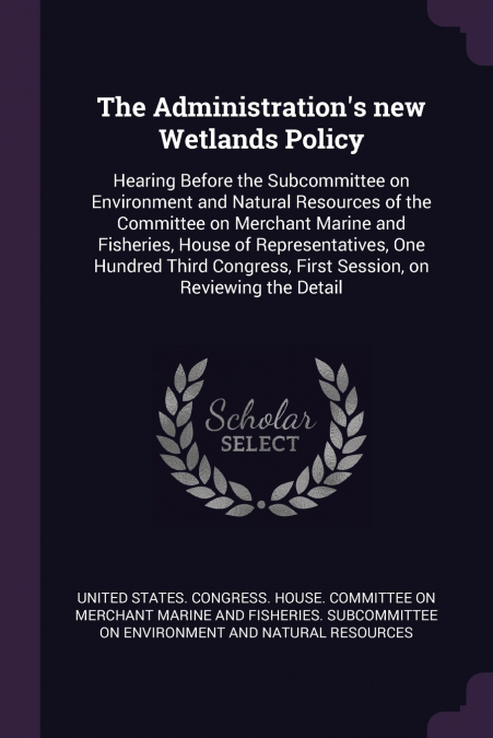 The Administration’s new Wetlands Policy