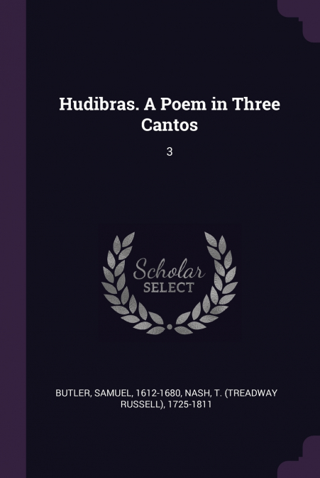 Hudibras. A Poem in Three Cantos