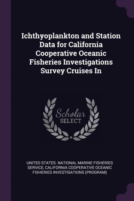 Ichthyoplankton and Station Data for California Cooperative Oceanic Fisheries Investigations Survey Cruises In