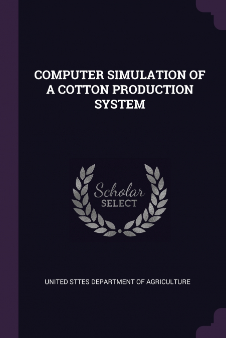 COMPUTER SIMULATION OF A COTTON PRODUCTION SYSTEM