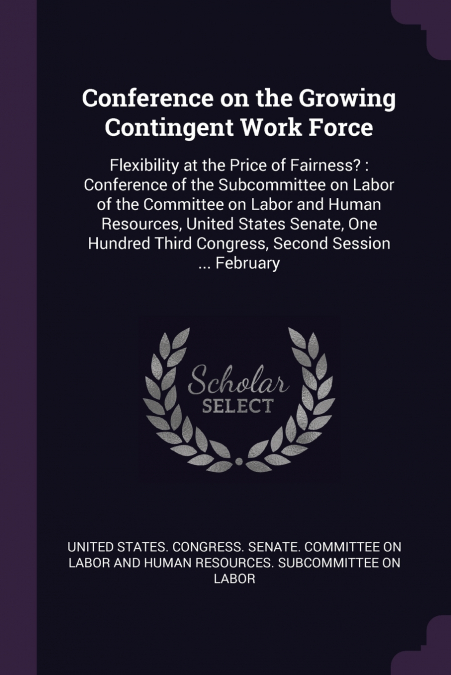Conference on the Growing Contingent Work Force