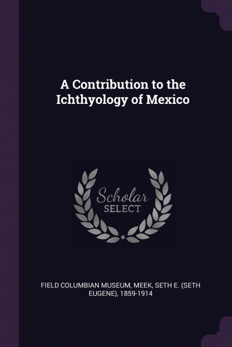A Contribution to the Ichthyology of Mexico