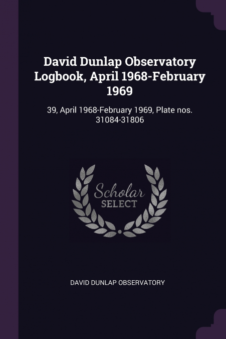 David Dunlap Observatory Logbook, April 1968-February 1969