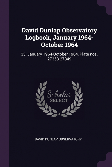 David Dunlap Observatory Logbook, January 1964-October 1964