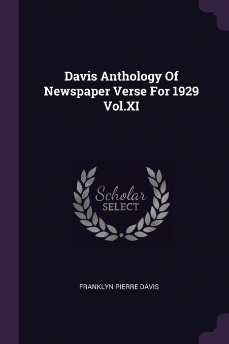 Davis Anthology Of Newspaper Verse For 1929 Vol.XI