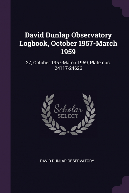David Dunlap Observatory Logbook, October 1957-March 1959