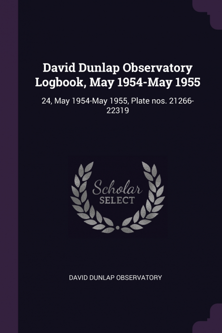 David Dunlap Observatory Logbook, May 1954-May 1955