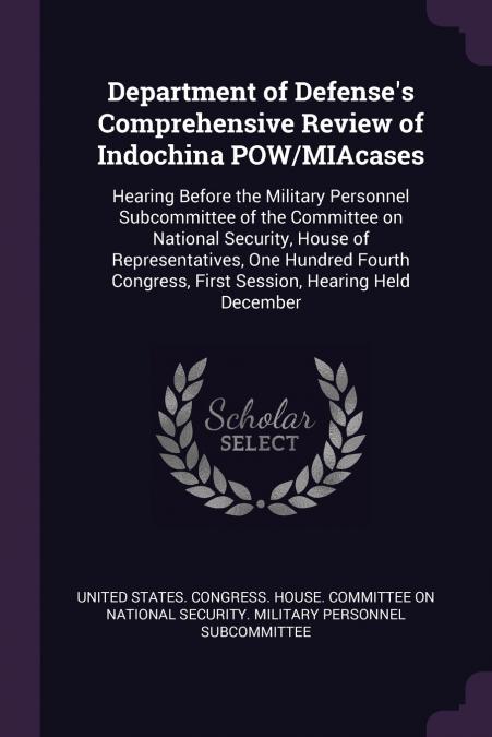 Department of Defense’s Comprehensive Review of Indochina POW/MIAcases