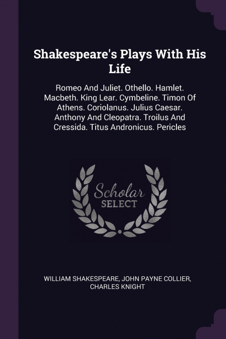 Shakespeare’s Plays With His Life