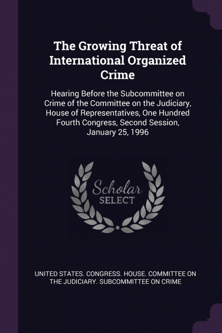 The Growing Threat of International Organized Crime