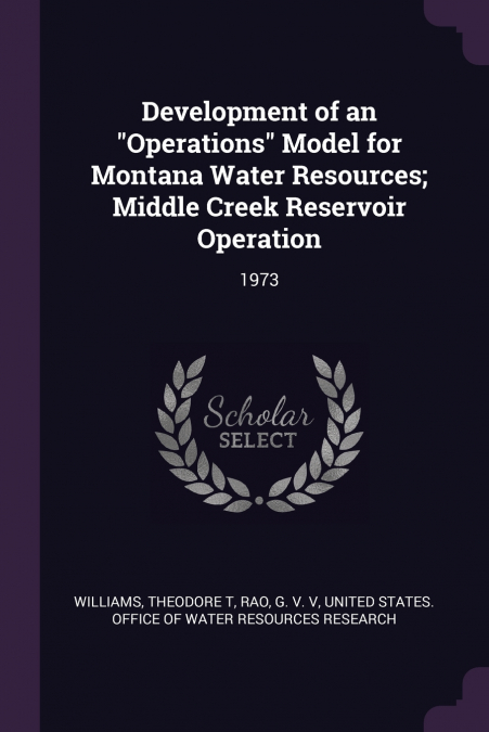 Development of an 'Operations' Model for Montana Water Resources; Middle Creek Reservoir Operation