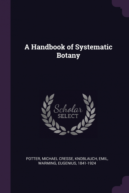 A Handbook of Systematic Botany