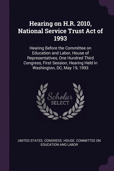 Hearing on H.R. 2010, National Service Trust Act of 1993